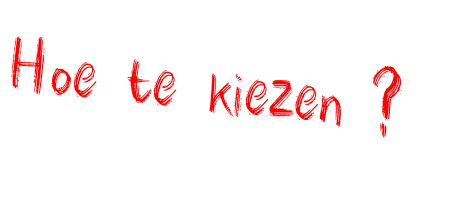 Hoe te kiezen ?