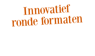 Innovatief ronde formaten
